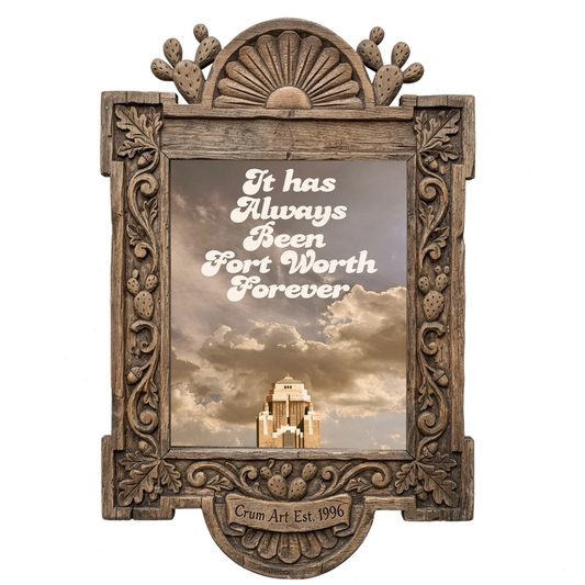 Fort Worth Forever — Fort Worth art print by Betsy Crum in a carved wood frame