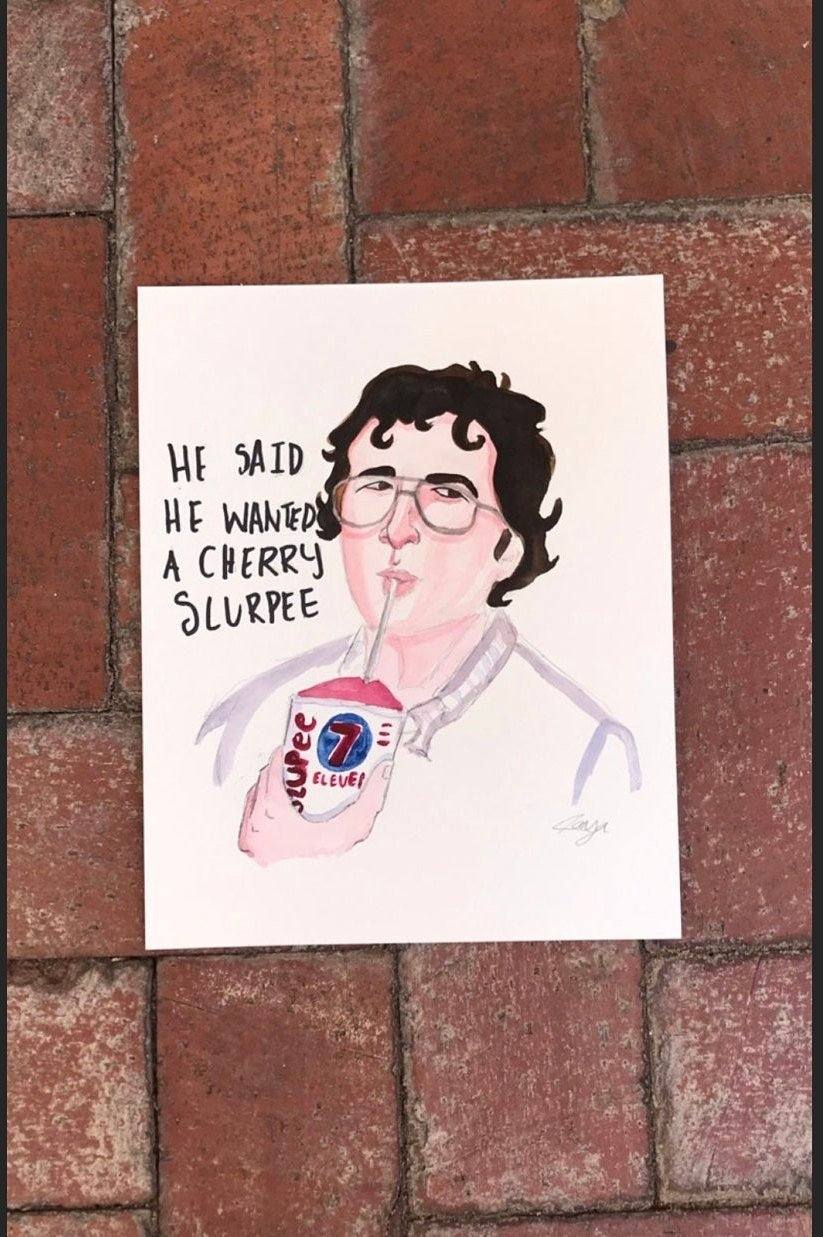 Stranger Things fan art print of Alexei drinking a cherry slurpee with text He said he wanted a cherry slurpee
