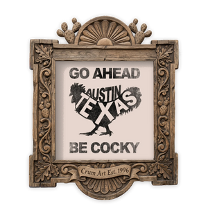 Go Ahead Be Cocky — rooster art print by Betsy Crum in a square carved wood frame