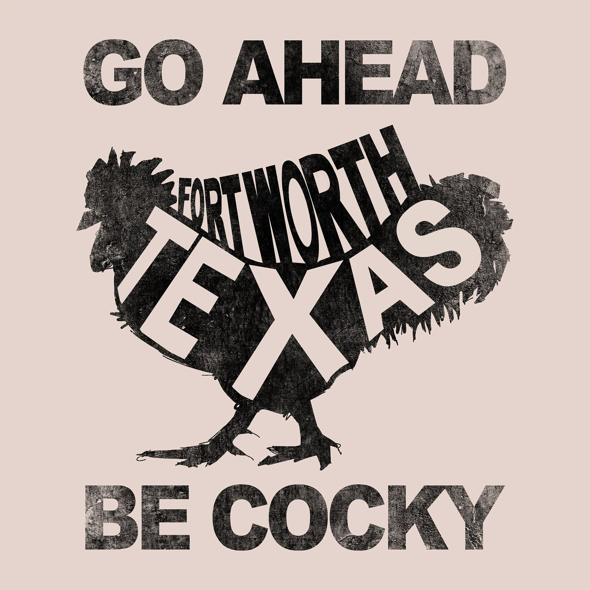 Austin Art - Go Ahead Be Cocky Rooster Print | Quotes and Typography Prints | Betsy Crum Art Crum Art