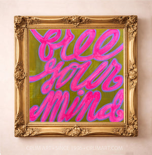 Free Your Mind art print in a gold frame by Betsy Crum — square dopamine decor from Crum Art, available at crumart.com. This museum quality print is made right here in Texas.