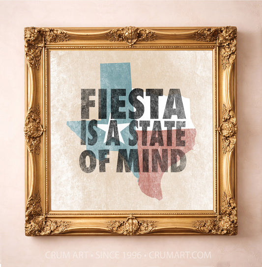 Fiesta State of Mind art print in a gold frame — bold letterpress type over a weathered Texas flag by Betsy Crum. Square San Antonio Fiesta wall art, printed in Texas.