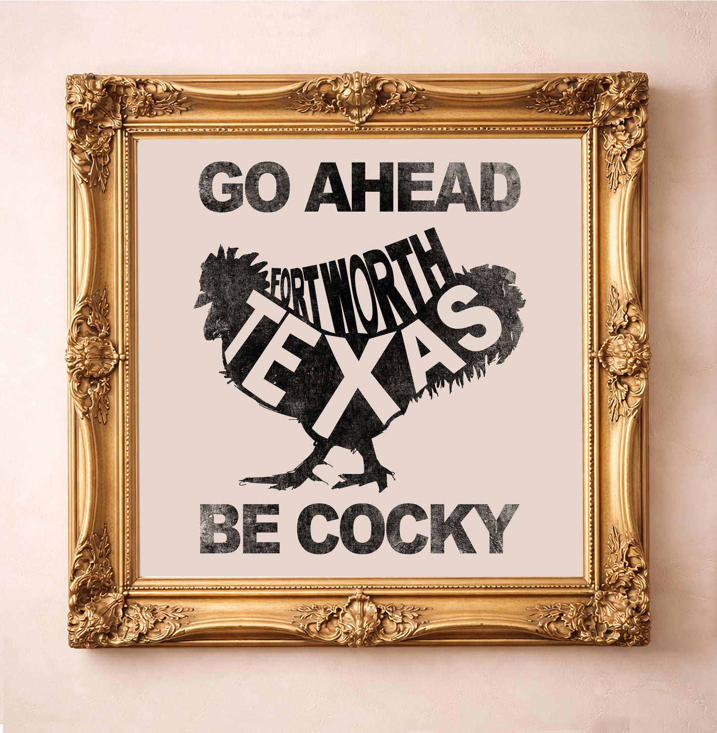 Fort Worth Art Go Ahead Be Cocky Print by Betsy Crum, inspired by linocut style, bold typography, and the kind of competitive Fort Worth energy that feels right at home in a home gym, office, breakroom, or anywhere a little swagger belongs, available at crumart.com. This museum quality print is made right here in Texas.