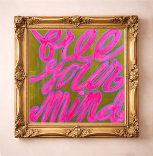 Free Your Mind Art Print by artist Betsy Crum, a matted archival art print from Crum Art.  Bright Pink and Green make this motivational sentiment a great gift for anyone who needs to free their mind and let their freak flag fly. This museum quality print is made right here in Texas.