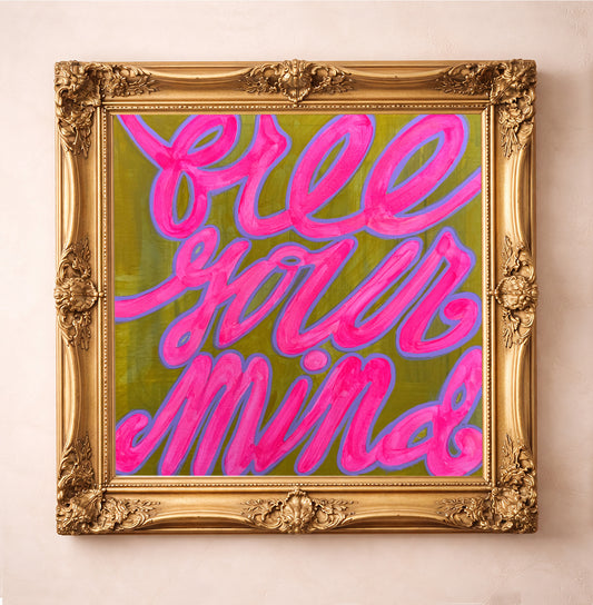 Free Your Mind Art Print by artist Betsy Crum, a matted archival art print from Crum Art.  Bright Pink and Green make this motivational sentiment a great gift for anyone who needs to free their mind and let their freak flag fly. This museum quality print is made right here in Texas.