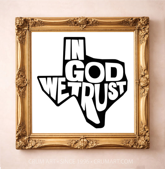 In God We Trust Texas art print in a gold frame by Betsy Crum — square christian art from Crum Art, available at crumart.com. This museum quality print is made right here in Texas.