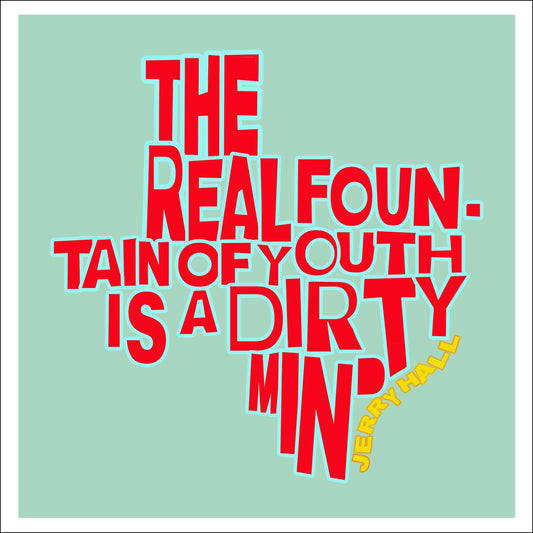 Jerry Hall Quote Print | Betsy Crum | Crum Art Crum Art