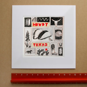 Matted Howdy Texas Icons art print by Caya Crum with hand-drawn Texas collage, bluebonnets, tacos, cowboy boots, cactus, Dr Pepper, and ruler for scale.