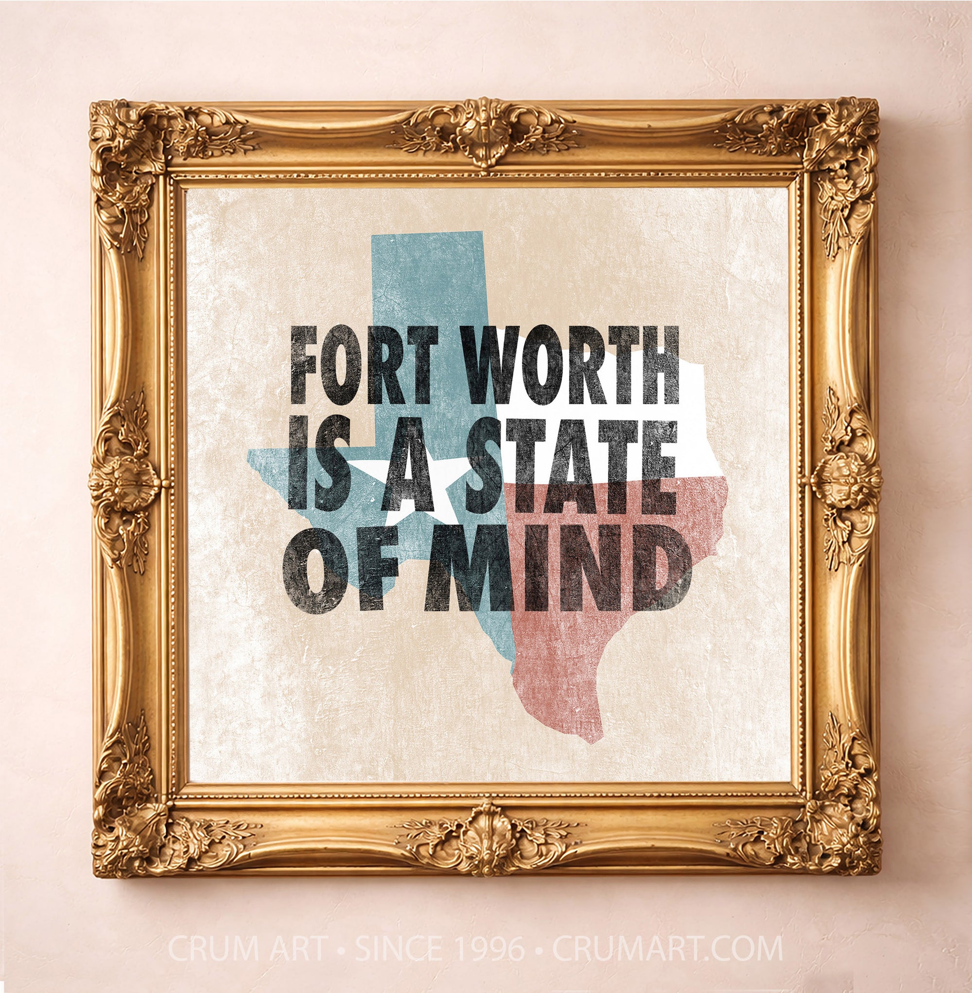 Fort Worth State of Mind art print in a gold frame — bold letterpress type over a weathered Texas flag by Betsy Crum. Square Fort Worth wall art, printed in Texas.