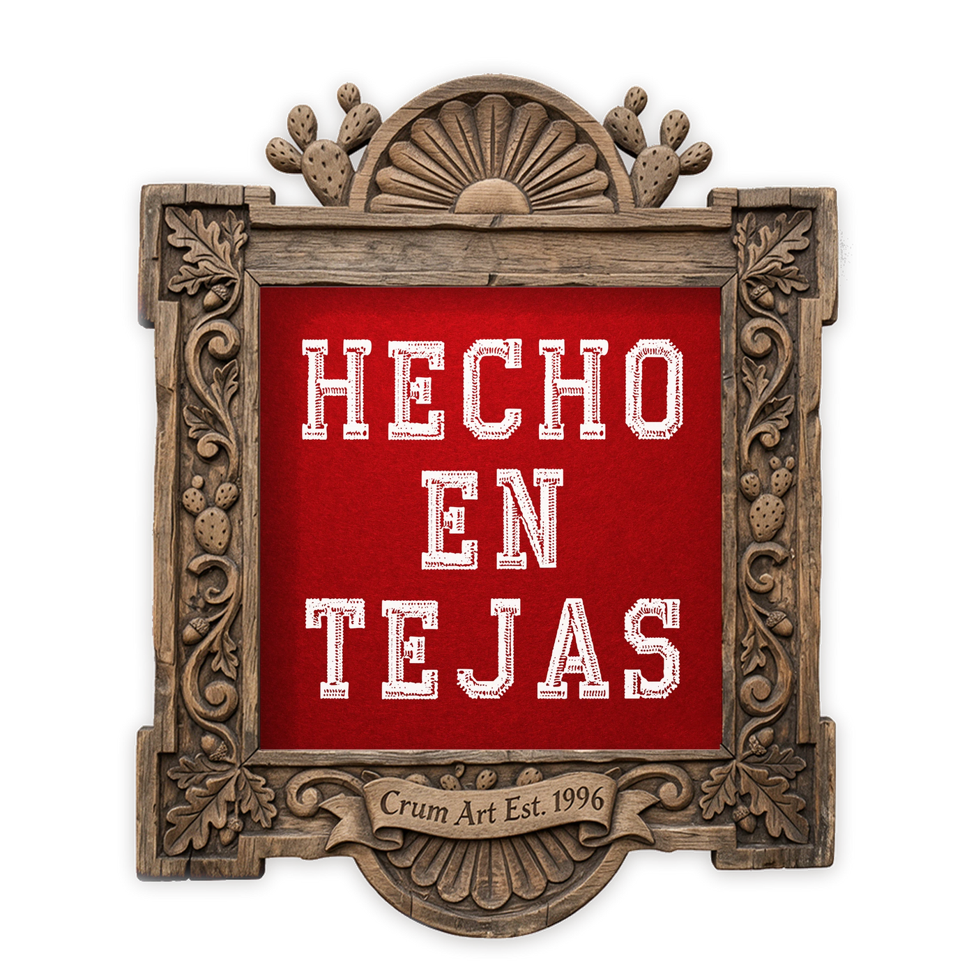 Typography Art | Hecho en Tejas | Carl Crum — art print in a carved wood frame, Crum Art