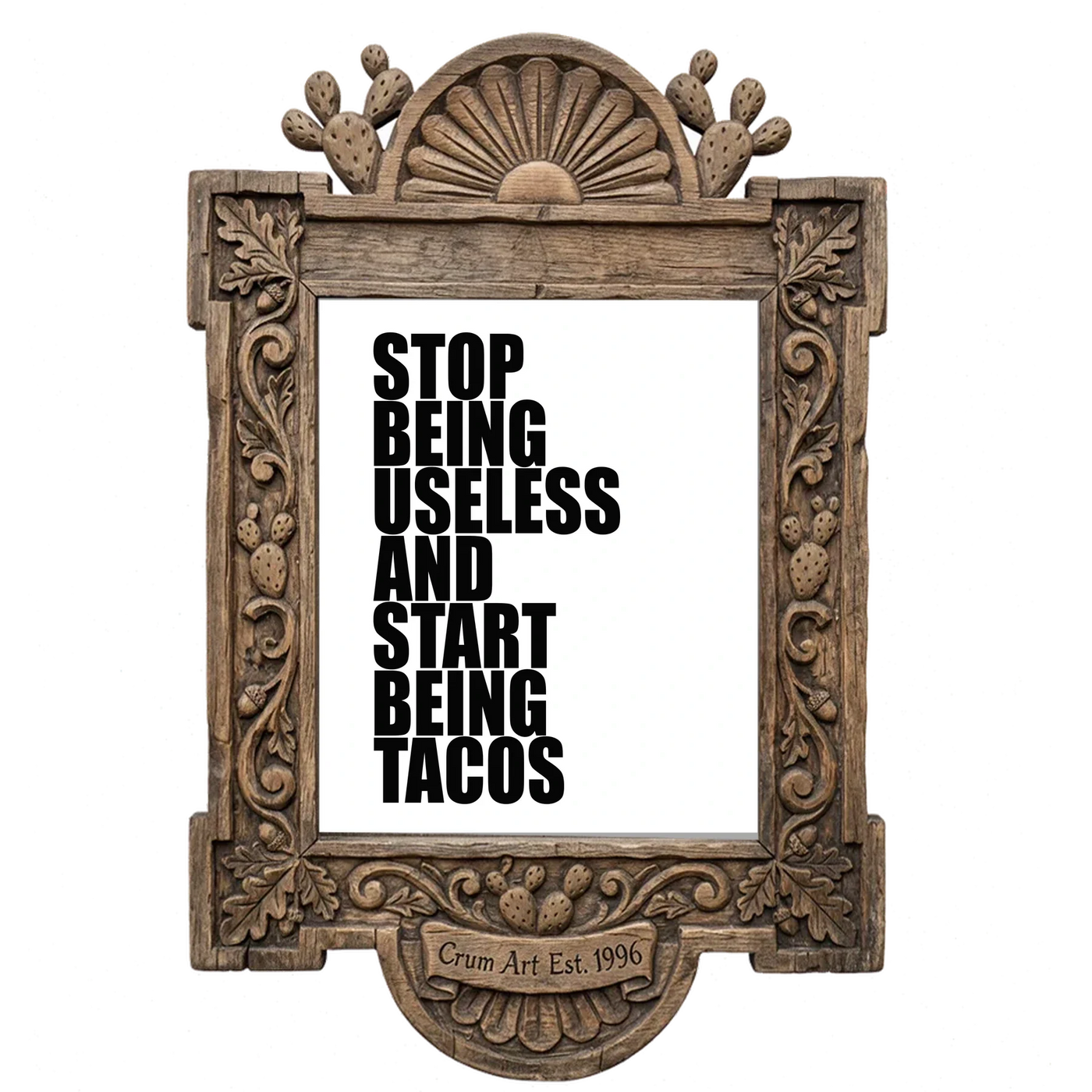 Start Being Tacos — art print in a carved wood frame, Crum Art