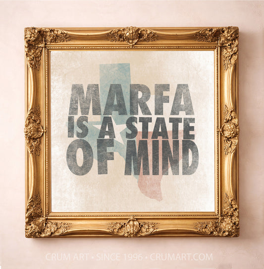 Marfa State of Mind art print in a gold frame — bold letterpress type over a weathered Texas flag by Betsy Crum. Square Marfa and West Texas wall art, printed in Texas.