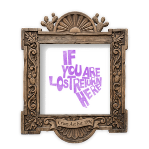 Typography Art | If You Are Lost, Return Here | Betsy Crum — Purple — art print in a carved wood frame, Crum Art