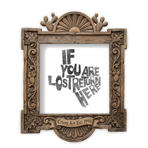 Typography Art | If You Are Lost, Return Here | Betsy Crum — Gray — art print in a carved wood frame, Crum Art