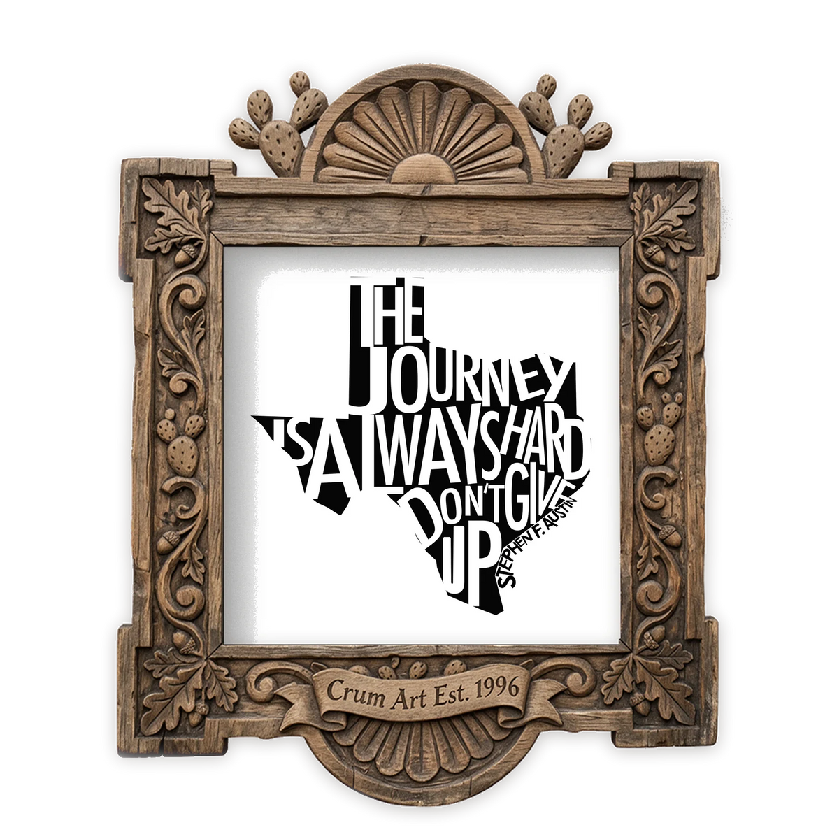 Stephen F. Austin Quote — typography art print by Betsy Crum in a square carved wood frame