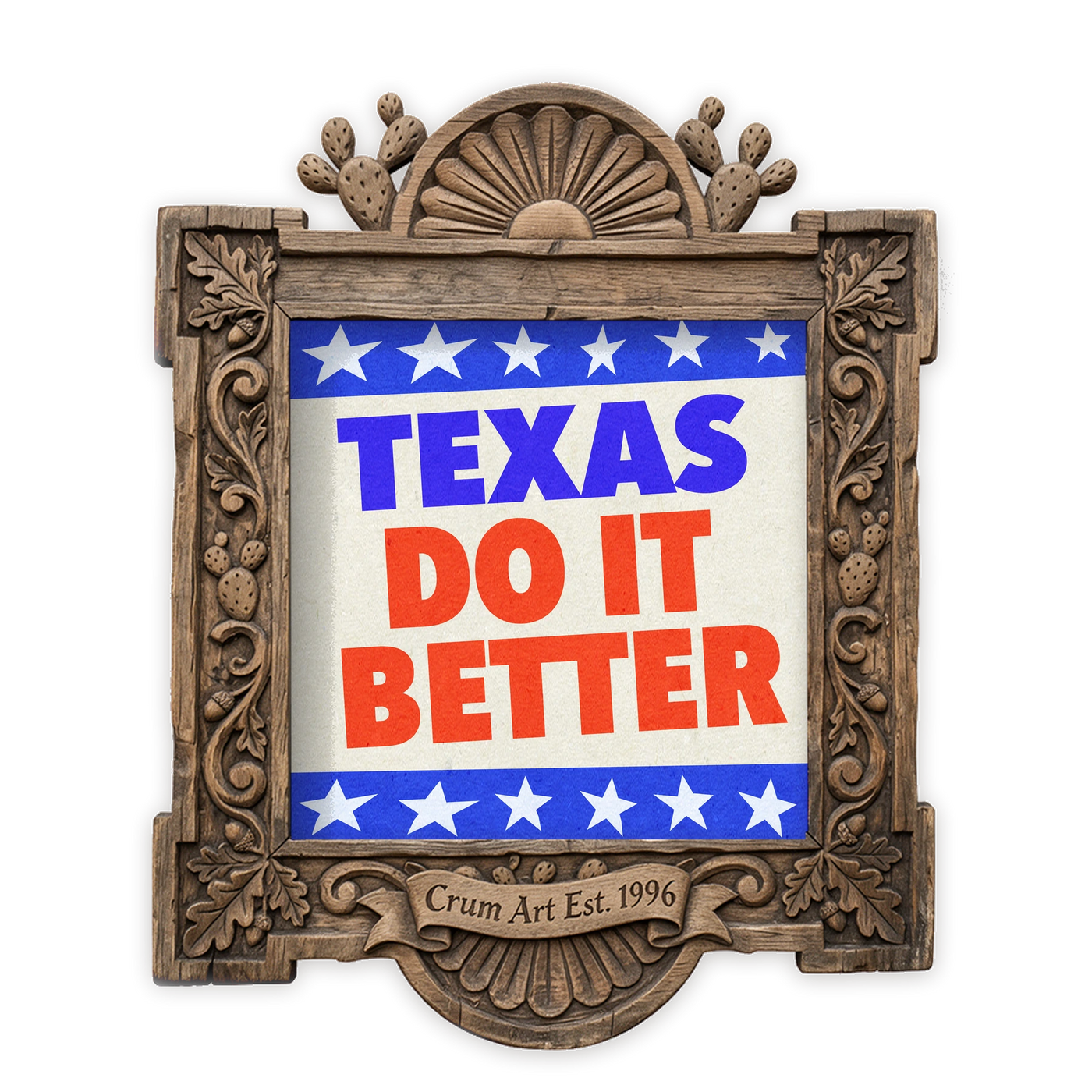 Texas Art | Texas Do It Better | Betsy Crum — art print in a carved wood frame, Crum Art