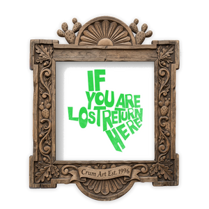 Typography Art | If You Are Lost, Return Here | Betsy Crum — Green — art print in a carved wood frame, Crum Art