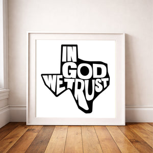 Texas Christian Art "In God We Trust" Quote Texas Print | Betsy Crum