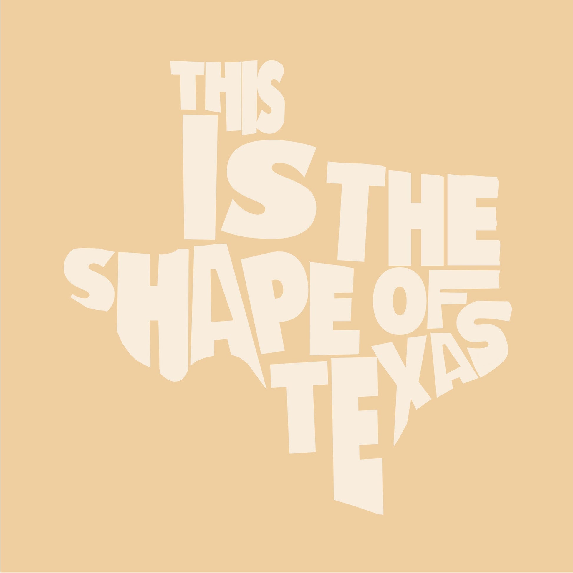 This Is the Shape of Texas Print | Betsy Crum Crum Art