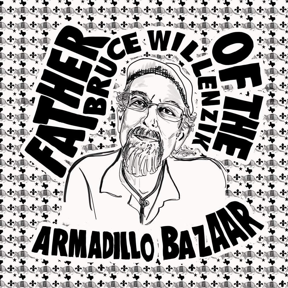 Black and white illustration of Bruce Willenzik with text "Father of the Armadillo Bazaar" in bold letters on patterned background