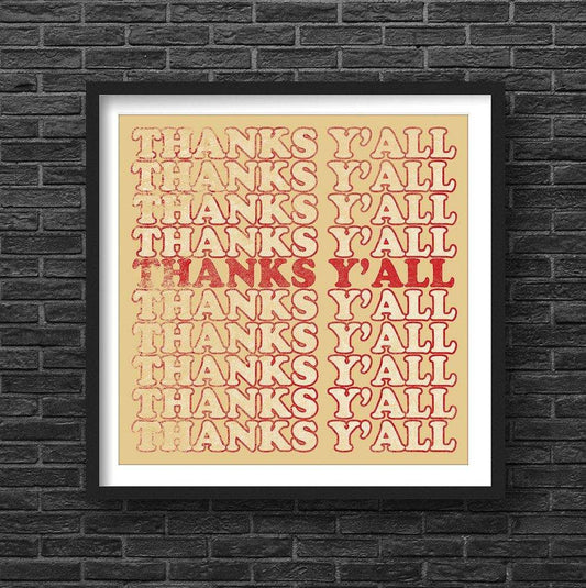 Thanks Y'all Southern Saying art print by Betsy Crum, archival giclée on cotton rag paper, Texas-made wall art