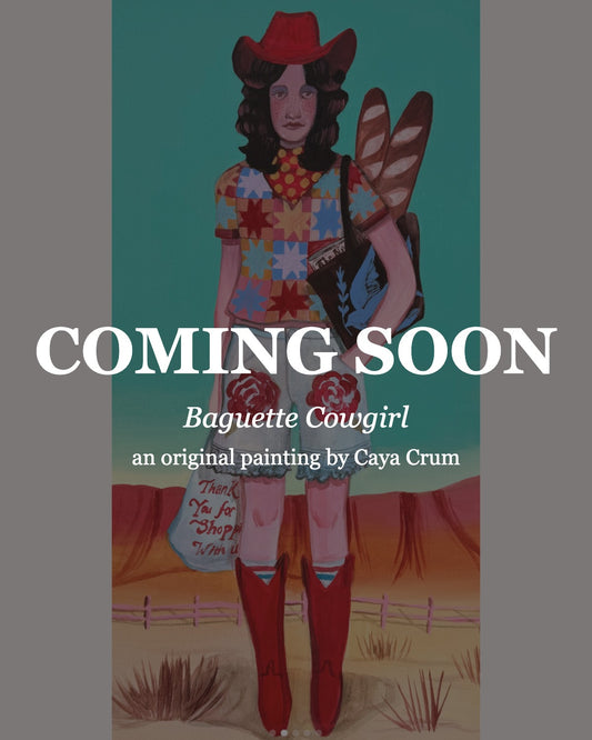 Coming soon: Baguette Cowgirl, an original painting by Caya Crum of a freckled cowgirl with baguettes in her tote