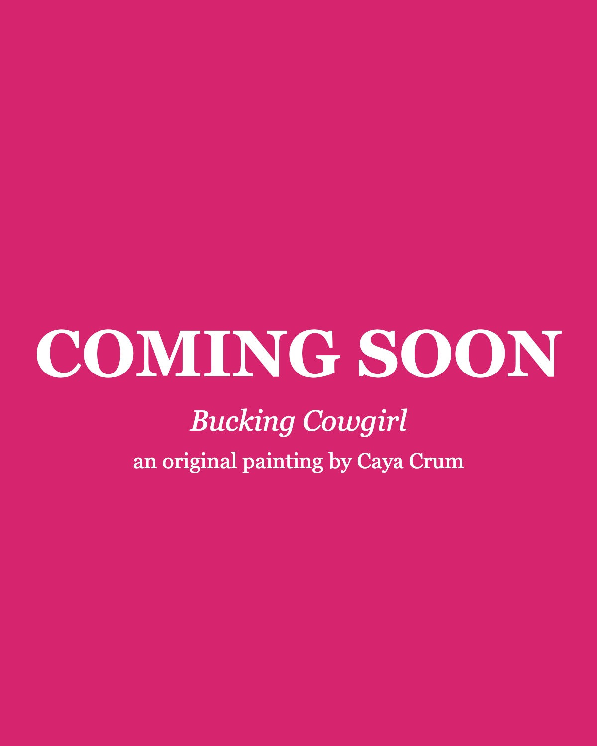 Coming soon: Bucking Cowgirl, an original painting by Caya Crum