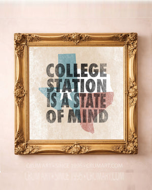 College Station State of Mind art print in a gold frame — bold letterpress type over a weathered Texas flag by Betsy Crum. Square Brazos Valley wall art, printed in Texas.