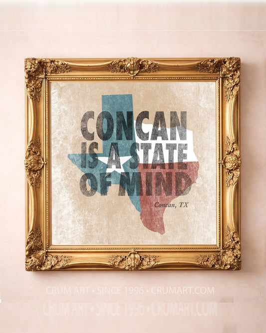 Concan State of Mind art print in a gold frame — bold letterpress type over a weathered Texas flag by Betsy Crum. Square Texas Hill Country and Frio River wall art, printed in Texas.