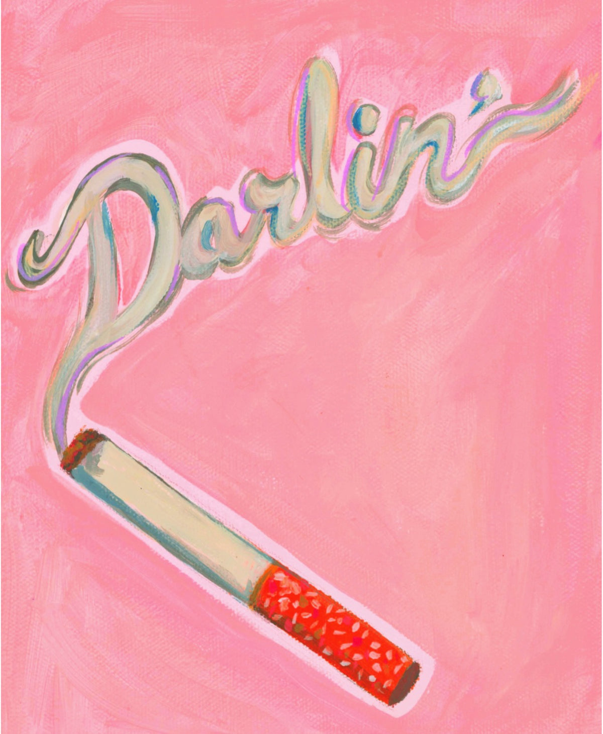 Darlin', original painting by Caya Crum — a cigarette on pink with smoke spelling Darlin' (sold)