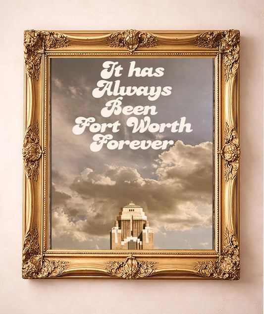 Fort Worth Forever Print — art print by Betsy Crum in a gold frame