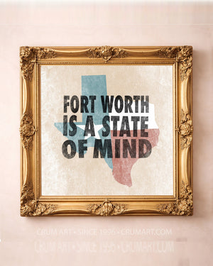 Fort Worth State of Mind art print in a gold frame — bold letterpress type over a weathered Texas flag by Betsy Crum. Square Fort Worth wall art, printed in Texas.