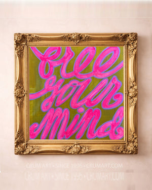 Free Your Mind art print in a gold frame by Betsy Crum — square dopamine decor from Crum Art, available at crumart.com. This museum quality print is made right here in Texas.
