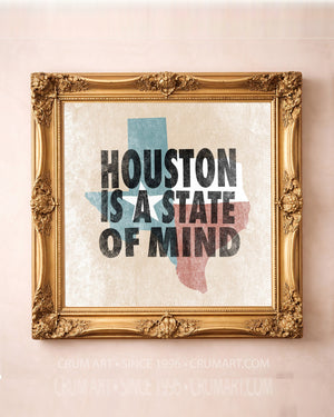 Houston State of Mind art print in a gold frame — bold letterpress type over a weathered Texas flag by Betsy Crum. Square Houston wall art, printed in Texas, at crumart.com.