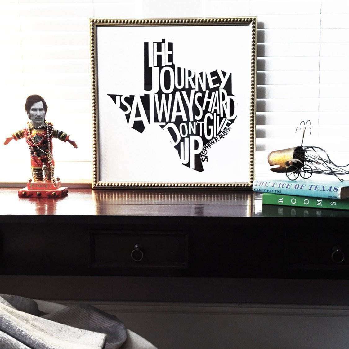 Stephen F. Austin quote art print with "The Journey Is Always Hard, Don't Give Up" text in black on white cotton rag paper, Texas wall art by Betsy Crum