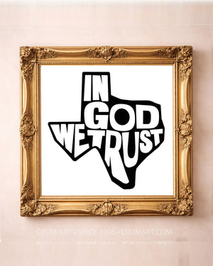 In God We Trust Texas art print in a gold frame by Betsy Crum — square christian art from Crum Art, available at crumart.com. This museum quality print is made right here in Texas.
