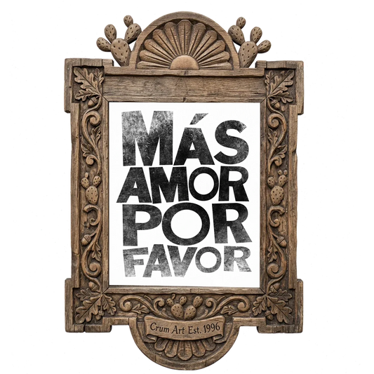 Más Amor Por Favor — typography art print by Betsy Crum in a carved wood frame