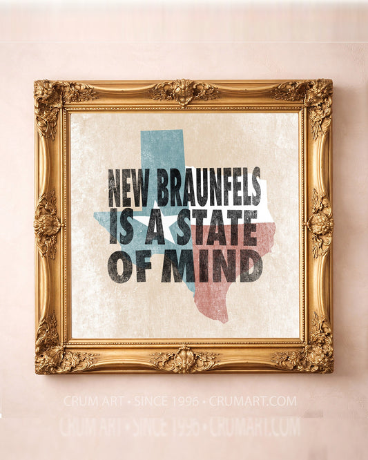 New Braunfels State of Mind art print in a gold frame — bold letterpress type over a weathered Texas flag by Betsy Crum. Square Texas Hill Country wall art, printed in Texas.