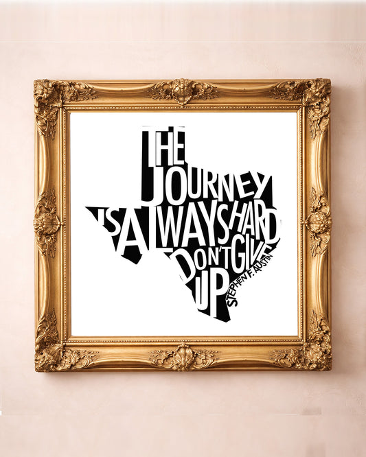 Stephen F. Austin quote print by Betsy Crum in a square gold frame